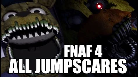 FNAF 4 ALL JUMPSCARES (FIVE NIGHTS AT FREDDY'S 4 JUMSCARES) - YouTube