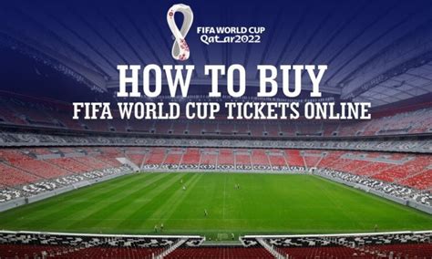 10 Easy Ways to Get Tickets for FIFA World Cup 2022...- Saving Gain