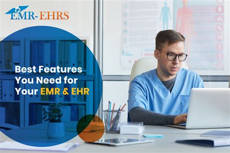 Best Features You Need for Your EMR & EHR - EMR-EHRS