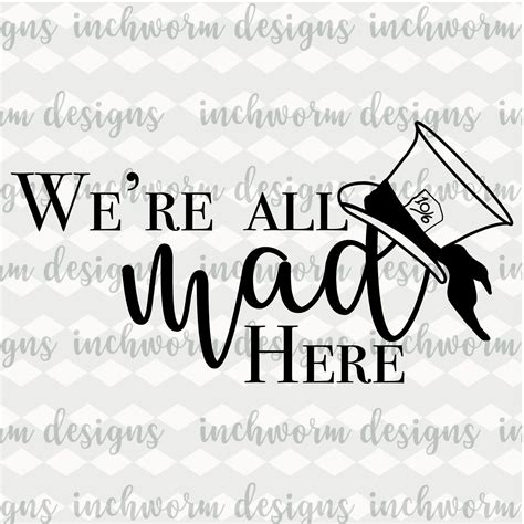 We're All Mad Here SVG Font SVG Mad Hatter Design Sign | Etsy | Clip ...