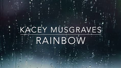 Kacey Musgraves - Rainbow (Lyrics) - YouTube