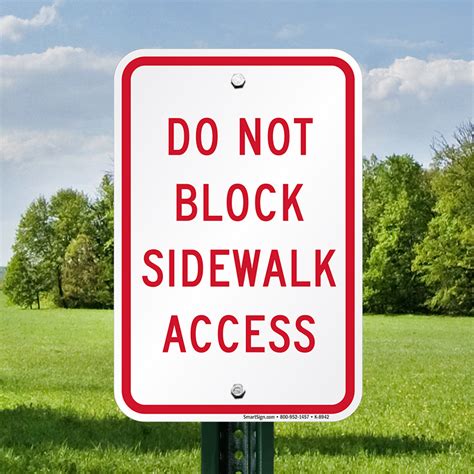 Do Not Block Sidewalk Access Sign, SKU: K-8942