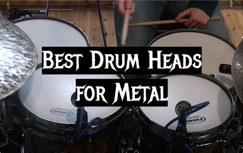 Top 5 Best Drum Heads for Metal [September 2024 Review] - MetalMusicGuide