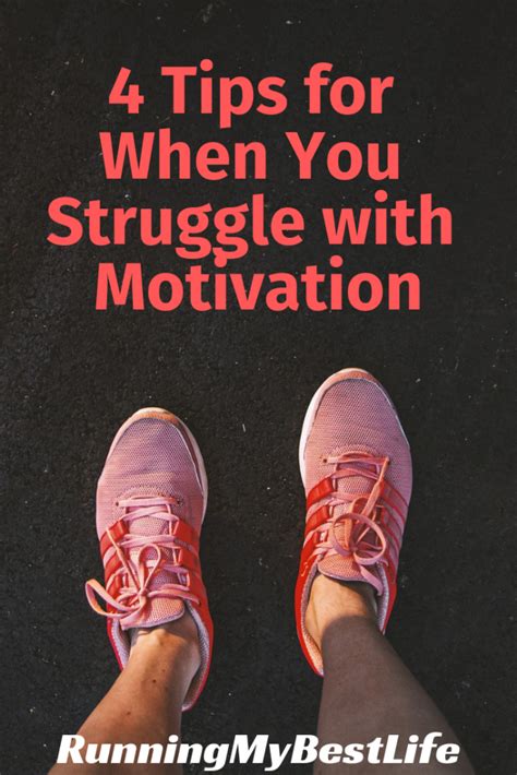 4 Tips for When You Struggle with Motivation – Running My Best Life