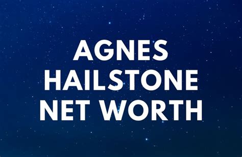 Agnes Hailstone Net Worth 2024 - Famous People Today