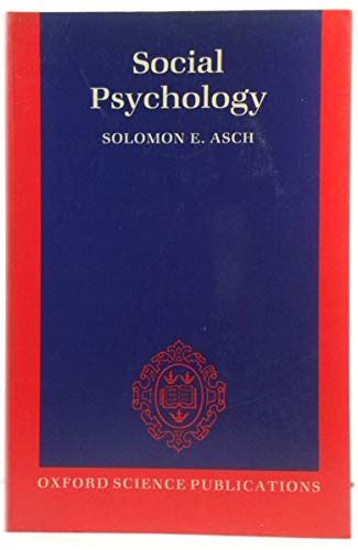 Social Psychology - Asch, Solomon E.: 9780198521723 - AbeBooks