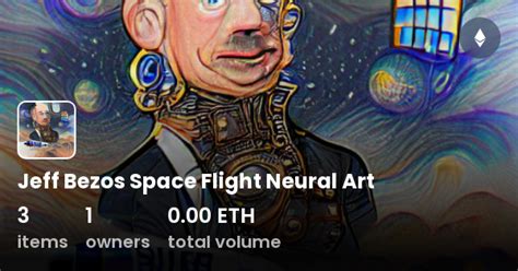 Jeff Bezos Space Flight Neural Art - Collection | OpenSea