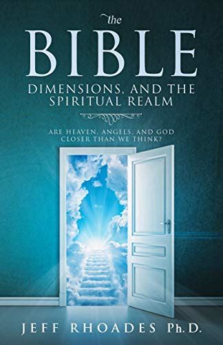 The Bible, Dimensions, and the Spiritual Realm: Are heaven, angels, and ...