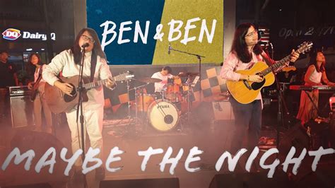 Maybe the Night - Ben&Ben | 4K UHD | 090MJPINEDA - YouTube