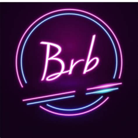 Brb Neon GIF – Brb Neon – GIFs entdecken und teilen