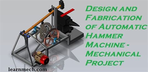 Design and Fabrication Related Projects For Mechanical Engineers