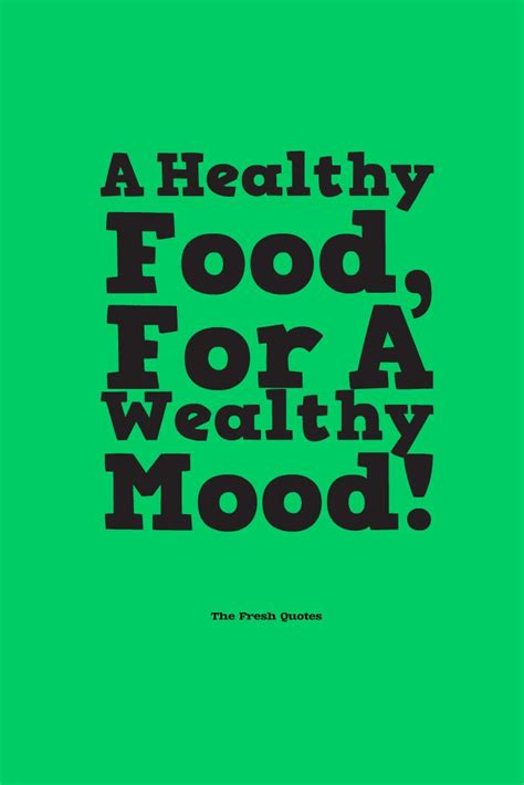 thefreshquotes.com | Healthy food quotes, Healthy food slogans, Healthy quotes