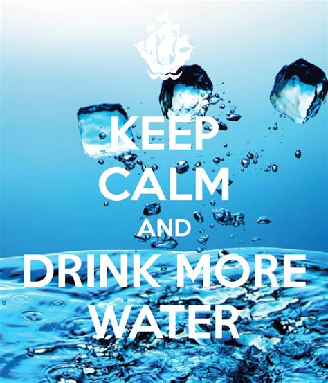 Back to Basics: The Importance of Water | Keep calm and drink, Drink ...