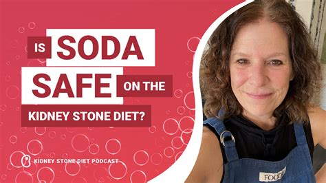 Is soda safe on the Kidney Stone Diet? - Kidney Stone Diet with Jill Harris, LPN, CHC