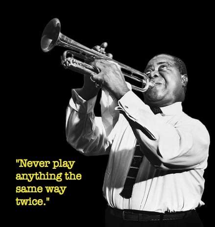 Best 58 Louis Armstrong Quotes - NSF News and Magazine