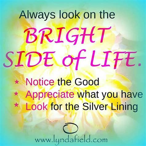 Always look on the bright side of life. Positive Thoughts, Positive Quotes, Quotes To Live By ...