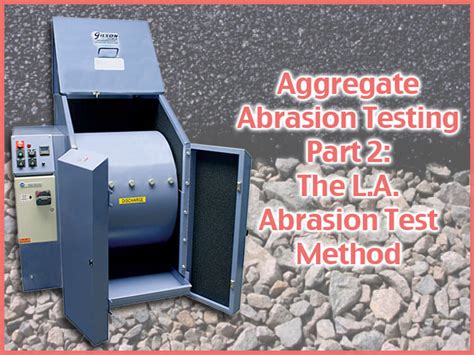 Aggregate Abrasion Testing (Part 2): The L.A. Abrasion Test - Gilson Co.