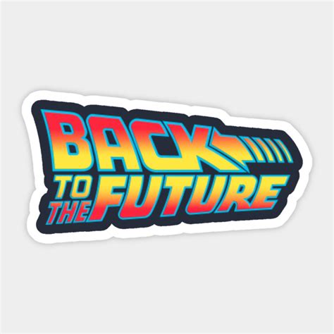 Back To The Future - Back To The Future - Sticker | TeePublic