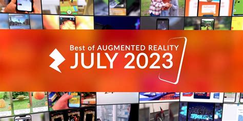 Best of Augmented Reality July 2023 | Zappar Blog