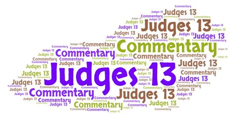 Judges 13 Commentary – Explaining The Book