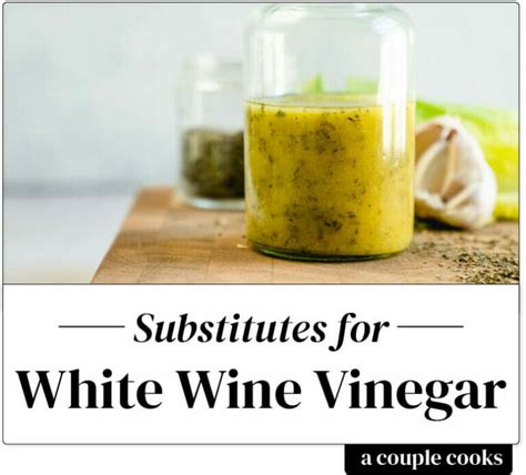 Best White Wine Vinegar Substitute – A Couple Cooks