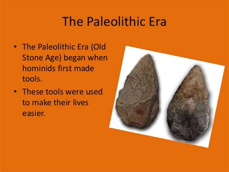 Paleolithic (Old Stone Age)