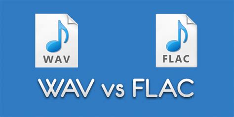 What Is The Difference Between FLAC And WAV File Formats? - TrendRadars