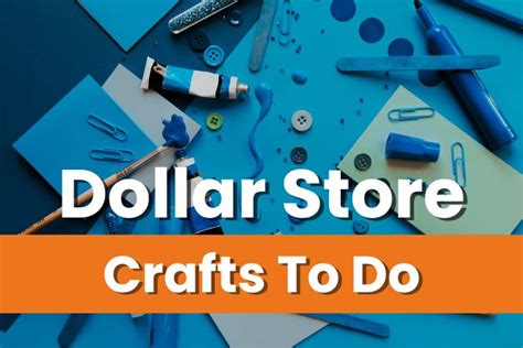 19 Best DIY Dollar Store Crafts - Sparkling Boy Ideas