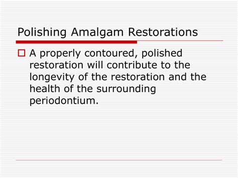 Polishing Amalgam Restorations