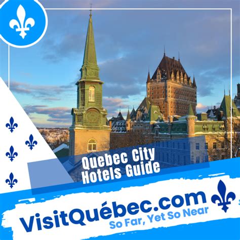 Quebec City Hotels Guide - Visit Quebec