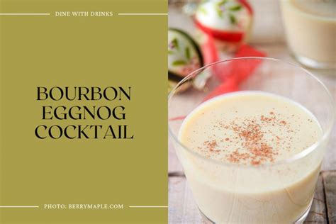 18 Eggnog Bourbon Cocktails to Spice Up Your Holidays! | DineWithDrinks