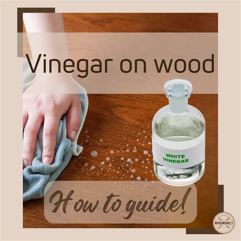 Vinegar On Wood: Cleaning, Removing Varnish (2024 Guide!)