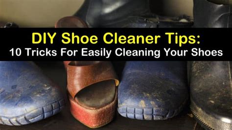 10 Simple Do-It-Yourself Shoe Cleaner Solutions