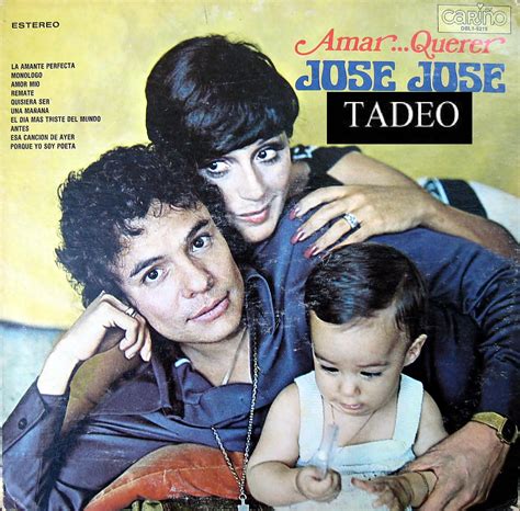 ANGEL TADEO BALLESTEROS DIAZ - DE ESMERALDAS - ECUADOR . : JOSE JOSE - AMAR Y QUERER 1978 by ...