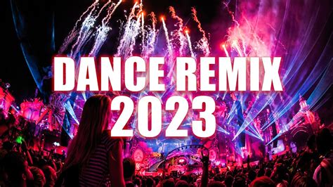 DANCE REMIX 2023 🔥 Best of EDM Party Electro & House Music 🔥 Dj Club Music Remix Mix 2023 - YouTube