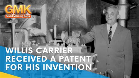 Willis Carrier Received a Patent for His Invention Called "Apparatus ...