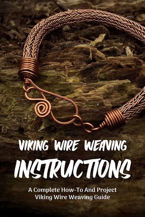 Viking Wire Weaving Instructions: A Complete How-To And Project Viking ...