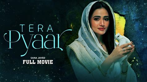 Tera Pyaar | Full Movie | Mikaal Zulfiqar, Sana Javed, Anum Fayyaz | A ...