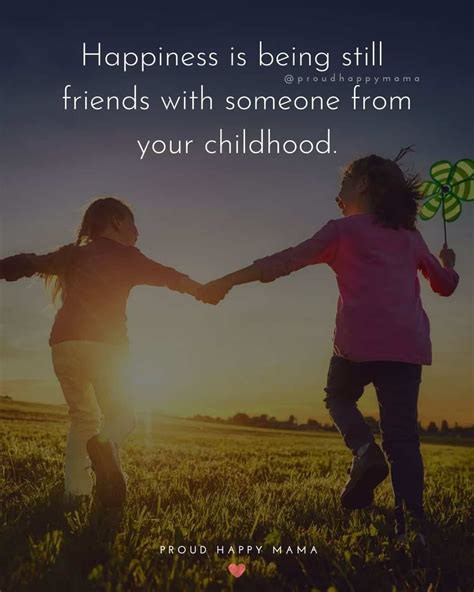 75 Quotes About Childhood Friends (With Images)