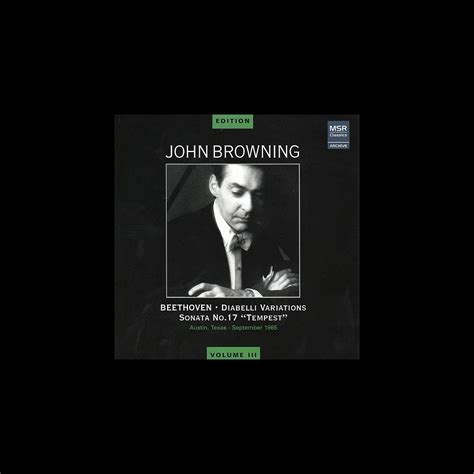 ‎Apple Music 上John Browning的专辑《John Browning Edition, Vol. 3 - Beethoven: Diabelli Variations ...