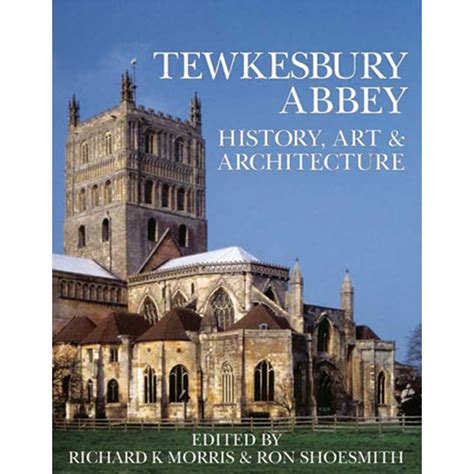 Tewkesbury Abbey History, Art & Architecture – Logaston Press