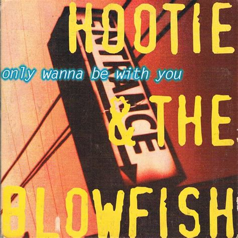 Hootie & The Blowfish - Only Wanna Be With You - Reviews - Album of The ...