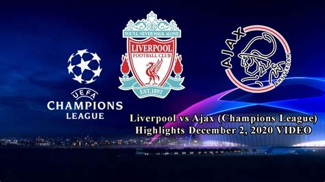 Liverpool vs Ajax (Champions League) Highlights December 2, 2020 VIDEO