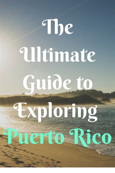 The Ultimate Guide To Exploring Puerto Rico | Thrifty Traveler Tips ...