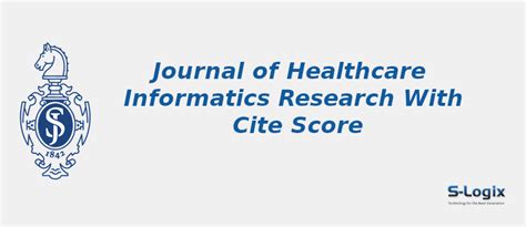 Journal of Healthcare Informatics Research Springer Nature Impact Factor | S-Logix