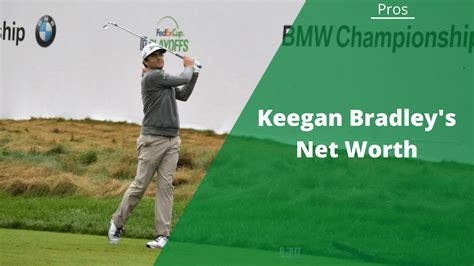 Keegan Bradley’s Net Worth: Earnings & Endorsements