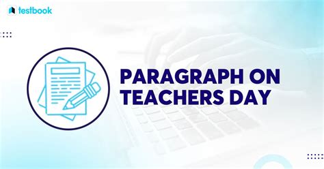 Paragraph On Teacher’s Day 100, 150, 200, 250 To 300 Words For Kids ...