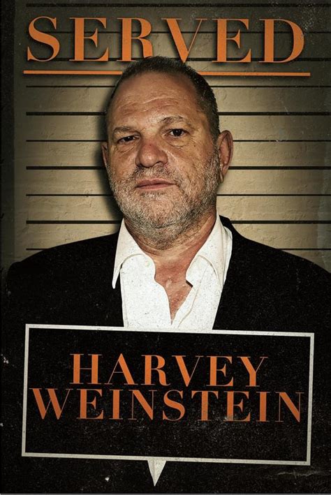 Served: Harvey Weinstein - Movie Forums