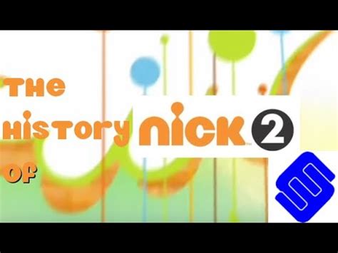 The History of Nick 2 - YouTube