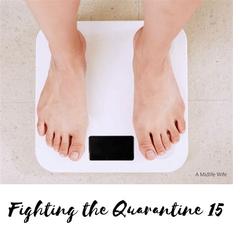 Fighting the Quarantine 15 - A Midlife Wife